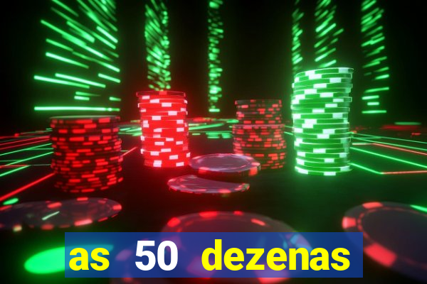 as 50 dezenas melhores de 20 pontos